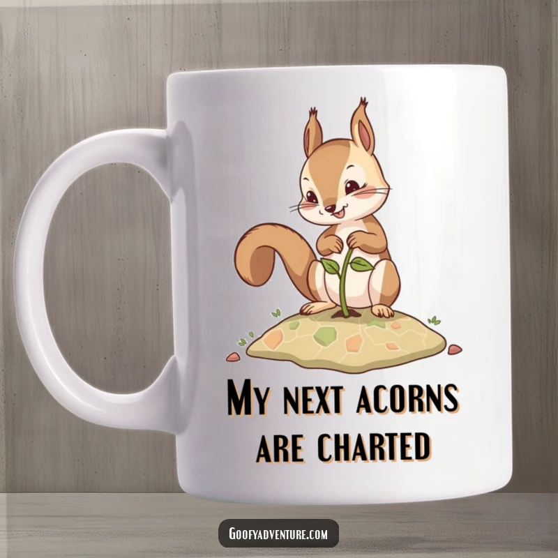 Funny mug featuring a determined squirrel planting a seed that sprouts into a treasure map, ready for your next big adventure.