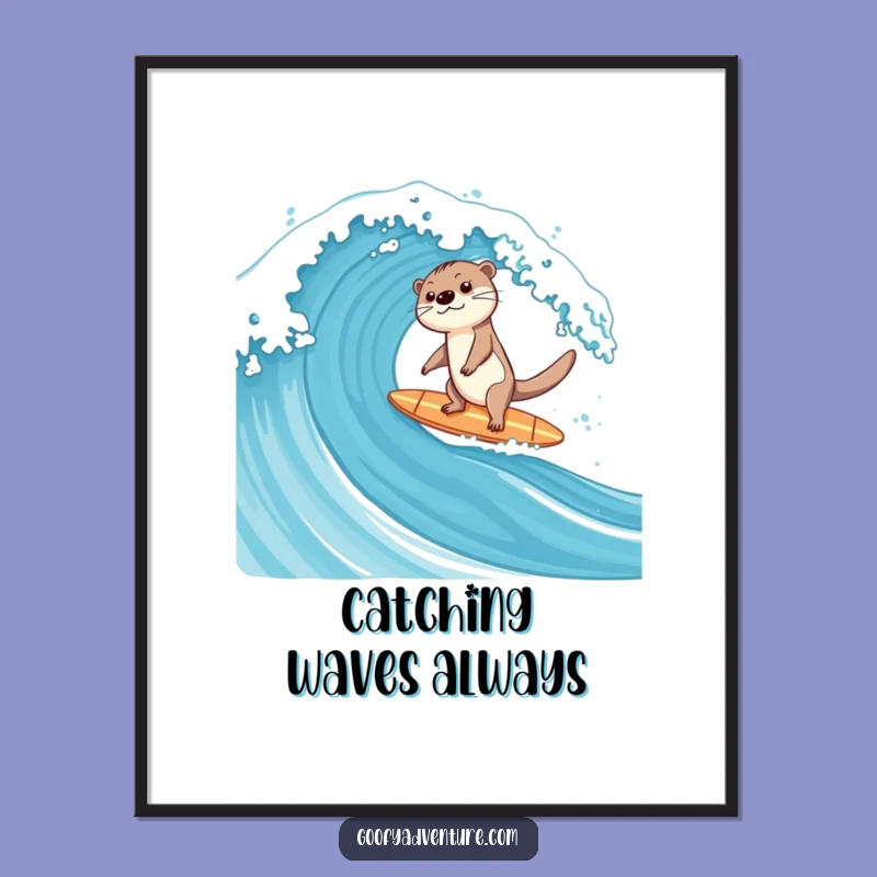 Funny Otter Surfing Poster: Happy Otter Wave Art Print, Hilarious Coastal Funny Gift!