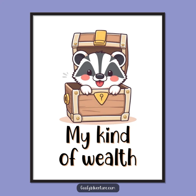 Funny Badger Treasure Chest Poster: Decorate Your Walls with Wealth and Wit