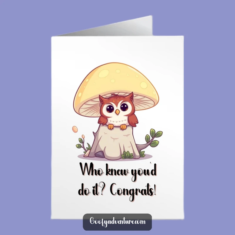 Free Printable Owl Mushroom Card - Congrats on Discovering!